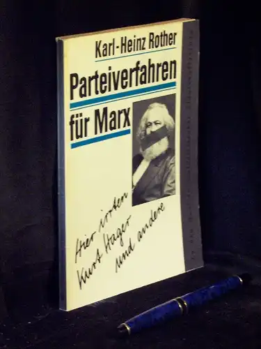 Rother, Karl-Heinz: Parteiverfahren für Marx - Hier irrten Kurt Hager und andere. 