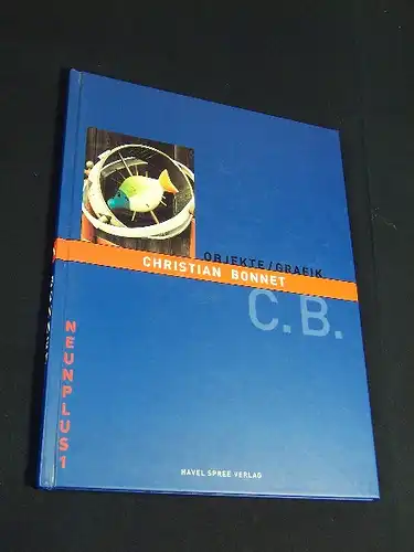 Bonnet, Christian: Objekte / Grafik - aus der Reihe: Neunplus1 - Band: 1 LAGERRÄUMUNG. 