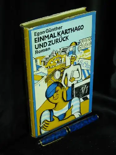 Günther, Egon: Einmal Kathargo und zurück - Roman. 
