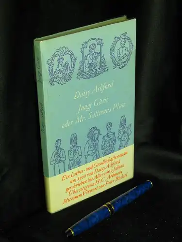 Ashford, Daisy: Junge Gäste oder Mr. Salteenas Plan - Ein Liebes- und Gesellschaftsroman um 1900 geschrieben von Daisy Ashford im Alter von neun Jahren - Originaltitel: The Young Visiters -  LAGERRÄUMUNG. 