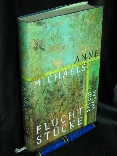 Michaels, Anne: Fluchtstücke - Roman - Originaltitel: Fugitive Pieces -  LAGERRÄUMUNG. 