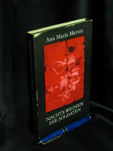 Matute, Andrea Maria: Nachts weinen die Soldaten - Originaltitel: Los Mercaderes Teil II: Los Soldados Lloran de Noche. 
