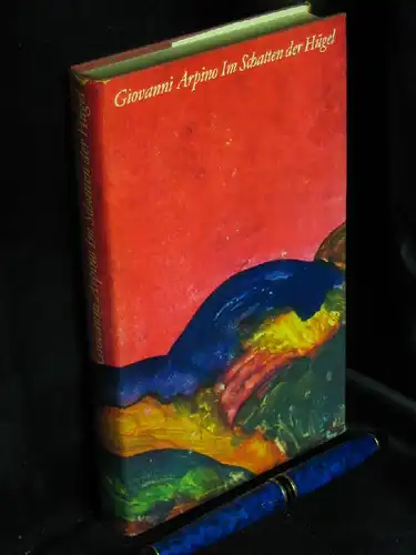 Arpino, Giovanni: Im Schatten der Hügel - Originaltitel: L'Ombra Delle Colline -  LAGERRÄUMUNG. 