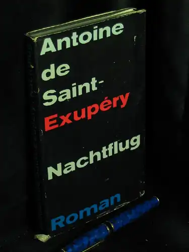 Saint-Exupery, Antoine de: Nachtflug - Roman. 
