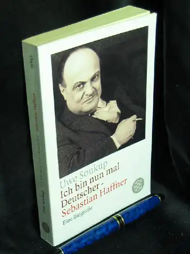 Soukup, Uwe: Ich bin nun mal Deutscher - Sebastian Haffner - Eine Biographie - aus der Reihe: Fischer Taschenbuch - Band: 15642. 