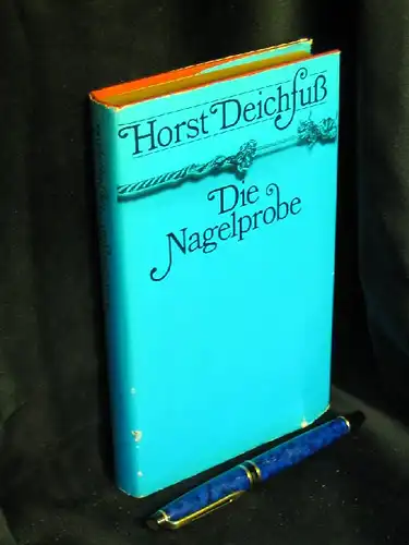 Deichfuß, Horst: Die Nagelprobe - Roman -  LAGERRÄUMUNG. 