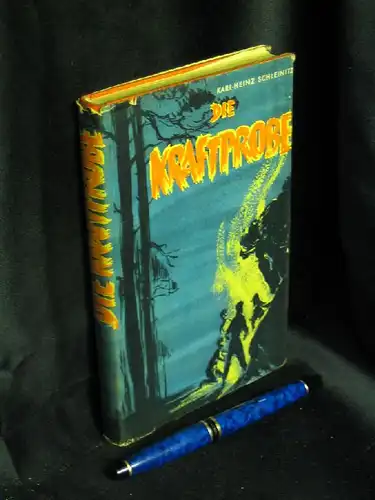 Schleinitz, Karl-Heinz: Die Kraftprobe - Roman -  LAGERRÄUMUNG. 