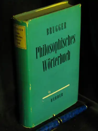 Brugger, Walter (Herausgeber): Philosophisches Wörterbuch - Mensch, Welt, Gott - aus der Reihe: Mensch, Welt, Gott - Ein Aufbau der Philosophie in Einzeldarstellungen - Band: Ergänzungsband LAGERRÄUMUNG. 