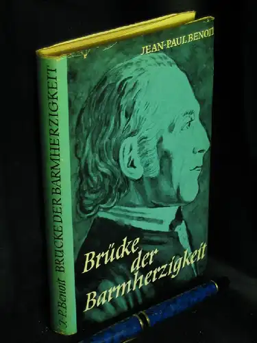 Benoit, Jean-Paul: Brücke der Barmherzigkeit - Das Leben Johann Friedrich Oberlins -  LAGERRÄUMUNG. 