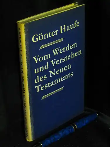 Haufe, Günter: Vom Werden und Verstehen des Neuen Testaments - Einführung -  LAGERRÄUMUNG. 