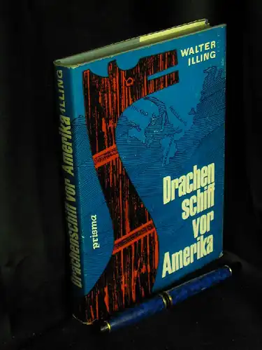 Illing, Walter: Drachenschiff vor Amerika - Kulturgeschichtlicher Roman -  LAGERRÄUMUNG. 