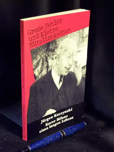 Kuczynski, Jürgen: Kurze Bilanz eines langen Lebens - aus der Reihe: EP Elefanten Press - Band: 412 LAGERRÄUMUNG. 