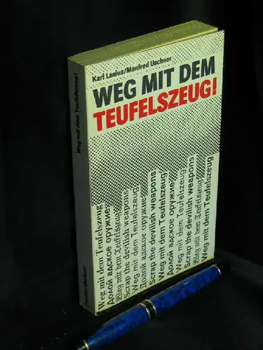 Lanius, Karl und Manfred Uschner: Weg mit dem Teufelszeug! - Für ein atomwaffenfreies Europa. 