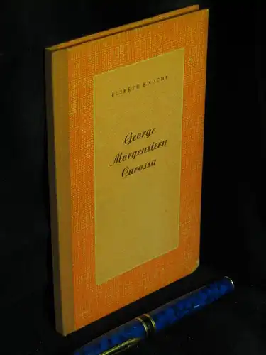 Knoche, Elsbeth (Auswahl): George Morgenstern Carossa - Eine Auswahl aus ihren Gedichten Für den Schulgebrauch - aus der Reihe: Kristall-Bücher - Band: Nr. 6. 