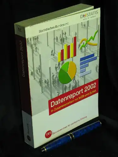 Statistisches Bundesamt (Herausgeber): Datenreport 2002 - Zahlen und Fakten über die Bundesrepublik Deutschland - aus der Reihe: Schriftenreihe - Band: 376. 