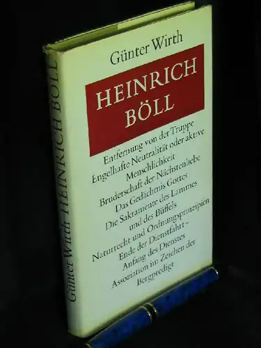 Wirth, Günter: Heinrich Böll - Essayistische Studie über religiöse und gesellschaftliche Motive im Prosawerk des Dichters. 