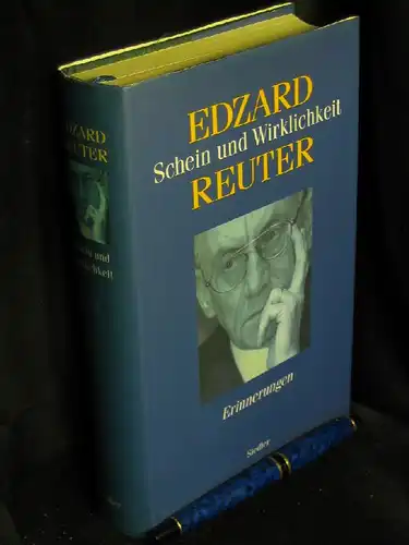 Reuter, Edzard: Schein und Wirklichkeit - Erinnerungen. 