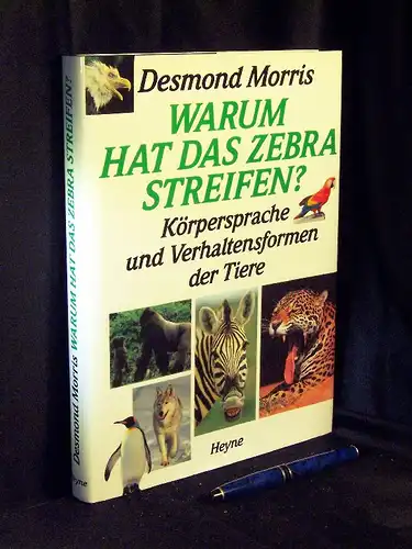 Morris, Desmond: Warum hat das Zebra Streifen? - Körpersprache und Verhaltensformen der Tiere - Originaltitel: animalwatching -  LAGERRÄUMUNG. 
