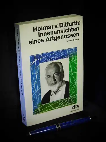 Ditfurth, Hoimar von: Innenansichten eines Artgenossen - Meine Bilanz - aus der Reihe: dtv  - Band: 30022. 