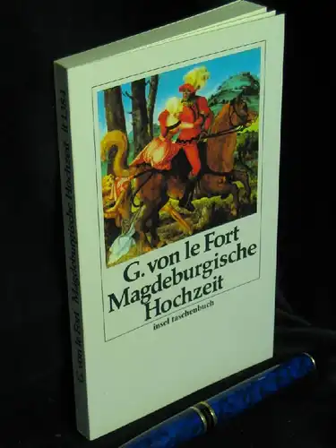 Fort, Gertrud von le: Die Magdeburgische Hochzeit - Roman - aus der Reihe: Insel Taschenbuch - Band: 1384 LAGERRÄUMUNG. 