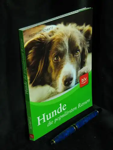 Schmitz, Siegfried: Hunde die populärsten Rassen -  LAGERRÄUMUNG. 