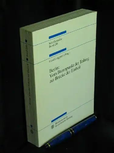 Langguth, Gerd (Herausgeber): Berlin: Vom Brennpunkt der Teilung zur Brücke der Einheit - aus der Reihe: Schriftenreihe Studien zur Geschichte und Politik - Band: 288. 