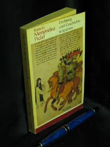 Pidal, Ramon Menendez: Dichtung und Geschichte in Spanien - Aufsätze und Vorträge - aus der Reihe: Reclams Universal-Bibliothek - Band: 963. 