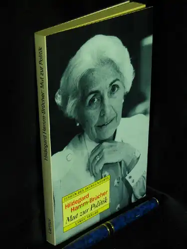 Hamm-Brücher, Hildegard: Mut zur Politik - Gespräch mit Carola Wedel  - aus der Reihe: Zeugen des Jahrhunderts. 