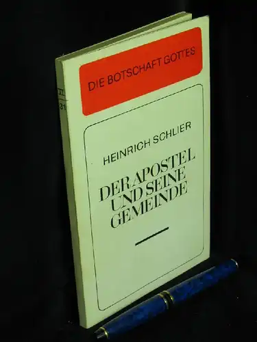 Schlier, Heinrich: Der Apostel und seine Gemeinde - Auslegung des Ersten Briefes an die Tessalonicher - aus der Reihe: Die Botschaft Gottes - Neutestamentliche Reihe - Band: II 31. 