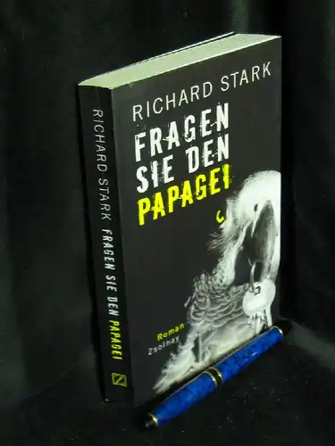 Stark, Richard: Fragen sie den Papagei - Roman. 