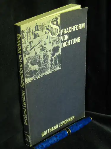 Lerchner, Gotthard: Sprachform von Dichtung - Linguistische Untersuchungen zu Funktion und Wirkung literarischer Texte. 