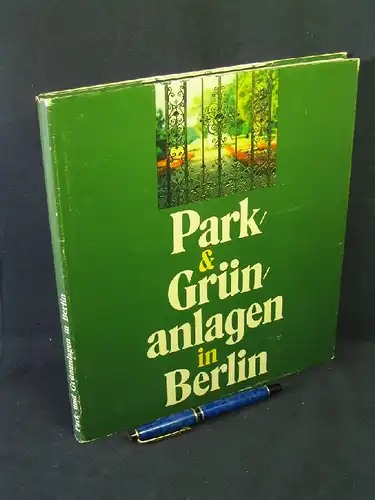 Funeck, Gottfried sowie Waltraud Schönholz und Fritz Steinwasser: Park- & Grünanlagen in Berlin. 