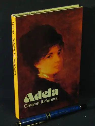 Ibraileanu, Garabet: Adela - Aus dem Tagebuch Emil Codrescus. 
