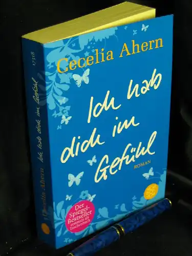 Ahern, Cecelia: Ich hab dich im Gefühl - Roman - Originaltitel: Thanks For The Memories - aus der Reihe: Fischer Taschenbuch - Band: 17318 LAGERRÄUMUNG. 