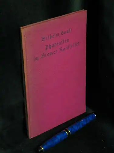 Hauff, Wilhelm: Phantasien im Bremer Ratskeller - ein Herbstgeschenk für Freunde des Weines - aus der Reihe: Weltgeist-Bücher - Band: 262 LAGERRÄUMUNG. 