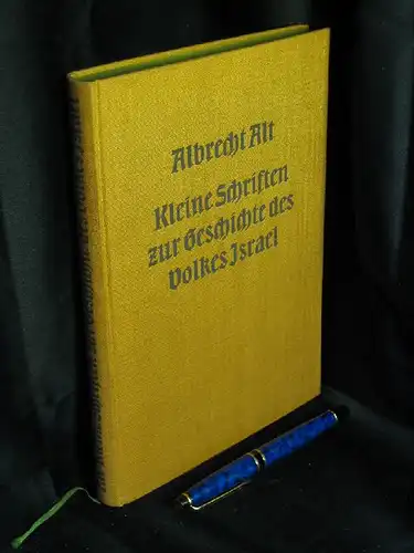 Alt, Albrecht: Kleine Schriften zur Geschichte des Volkes Israel - Auswahl in einem Band. 