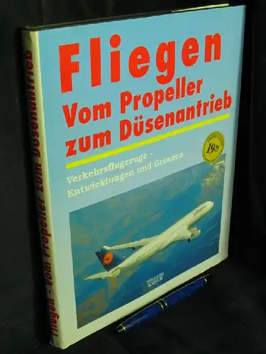 Fliegen Vom Propeller zum Düsenantrieb - Verkehrsflugzeuge - Entwicklung und Grenzen -  LAGERRÄUMUNG. 
