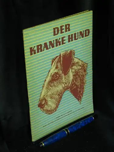 Ullrich, K: Der kranke Hund -  LAGERRÄUMUNG. 