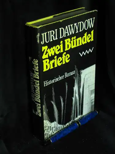 Dawydow, Juri: Zwei Bündel Briefe - Historischer Roman. 