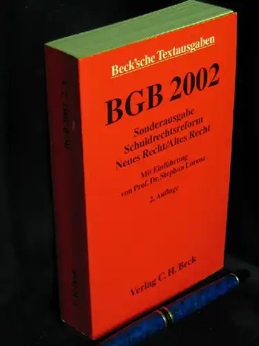 Lorenz, Stephan (Einführung): Bürgerliches Gesetzbuch 2002 - Sonderausgabe Schuldrechtsreform, Neues Recht / Altes Recht - aus der Reihe: Beck`sche Textausgaben. 