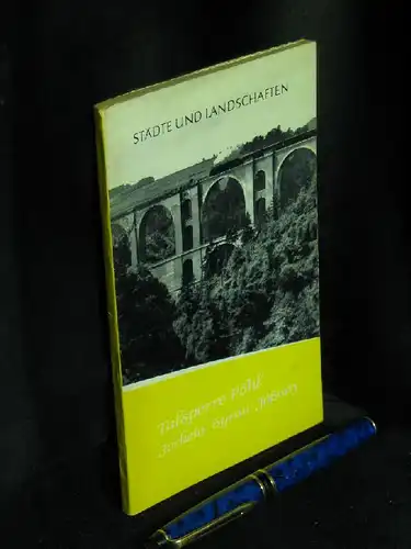 Weber, Rolf: Talsperre Pöhl - Jocketa Syrau Jössnitz - aus der Reihe: Städte und Landschaften - Band: 15  LAGERRÄUMUNG. 