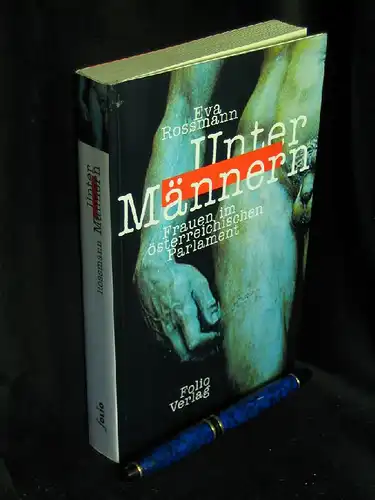 Rossmann, Eva: Unter Männern - Frauen im österreichischen Parlament -  LAGERRÄUMUNG. 