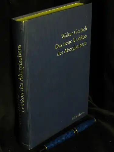 Gerlach, Walter: Das neue Lexikon des Aberglaubens. 