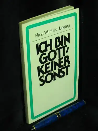 Jüngling, Hans-Winfried: Ich bin Gott, keiner sonst - Annäherung an das Alte Testament - aus der Reihe: Die Botschaft Gottes - Neutestamentliche Reihe - Band: I 9 LAGERRÄUMUNG. 