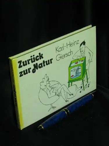 Giersch, Karl-Heinz: Zurück zur Natur. 