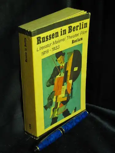 Mierau, Fritz (Herausgeber): Russen in Berlin - Literatur Malerei Theater Film - 1918-1933 - aus der Reihe: Reclams Universal Bibliothek - Band: 1196. 