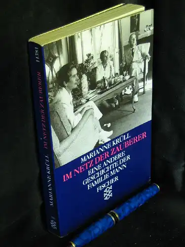 Krüll, Marianne: Im Netz der Zauberer - Eine andere Geschichte der Familie Mann - aus der Reihe: Fischer - Band: 11381. 