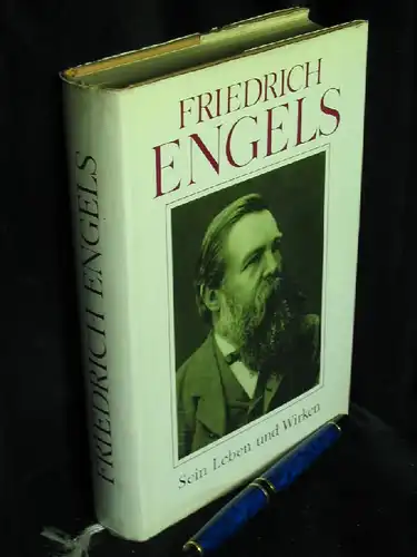 Iljitschow, L.F. (Leiter des Autorenkollektivs): Friedrich Engels - Sein Leben und Wirken -  LAGERRÄUMUNG. 