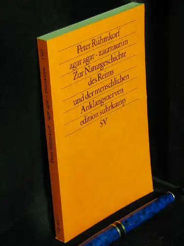 Rühmkorf, Peter: agra agra - zaunrzaurim - Zur Naturgeschichte des Reims und der menschlichen Anklangsnerven - aus der Reihe: es Neue Folge NF edition Suhrkamp - Band: 1307/Neue Folge Band 307. 