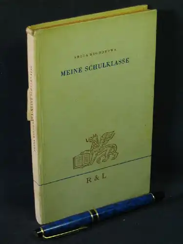 Wigdorowa, Frida: Meine Schulklasse - Aufzeichnungen einer Lehrerin -  LAGERRÄUMUNG. 